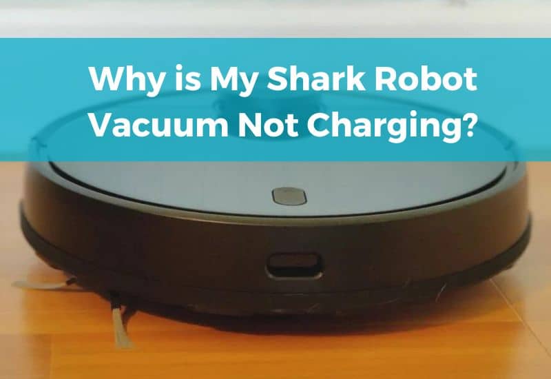 How to fix Shark robot vacuum not charging