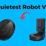 Quietest Robot Vacuum
